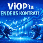 Viop haftaya hizli basladi bist 30 endeks kontrati yuzde 146 yukseldi LMXYM6tr